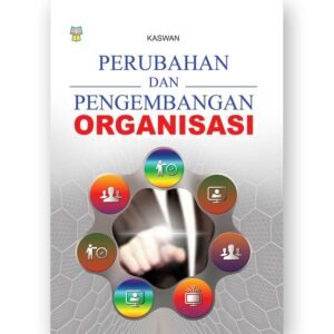 Perubahan dan Pengembangan Organisasi