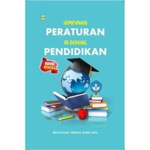 Himpunan Peraturan di Bidang Pendidikan Edisi Revisi