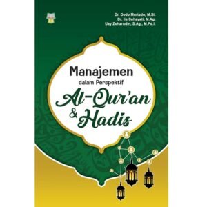 Manajemen dalam Perspektif Al-Qur’an dan Hadis