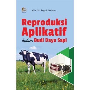 Reproduksi Aplikatif dalam Budi Daya Sapi