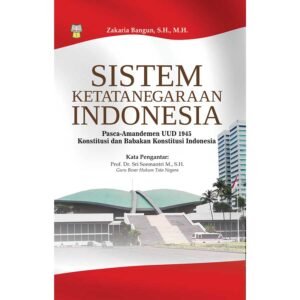 Sistem Ketatanegaraan Indonesia Pasca-Amandemen UUD 1945 Konstitusi dan Babakan Konstitusi Indonesia