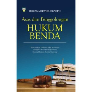 Asas dan Penggolongan Hukum Benda