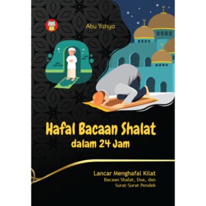 Hafal Bacaan Shalat dalam 24 Jam