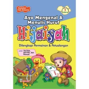 Ayo Mengenal dan Menulis Huruf Hijaiyah Dilengkapi Permainan dan Petualangan