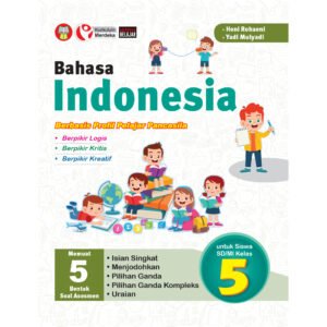 Bahasa Indonesia Berbasis Profil Pelajar Pancasila untuk SD/MI Kelas 5