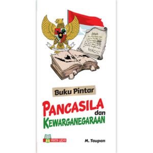 Buku Pintar Pancasila dan Kewarganegaraan