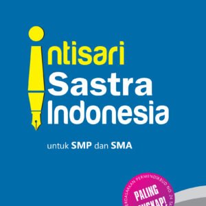 Intisari Sastra Indonesia untuk SMP dan SMA