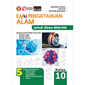 Ilmu Pengetahuan Alam Berbasis Profil Pelajar Pancasila untuk Siswa SMA-MA Kelas 10