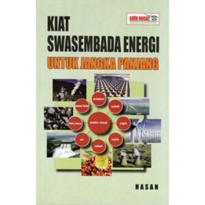 Kiat Swasembada Energi untuk Jangka Panjang