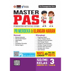 Master PAS (Penguatan Aktivitas Siswa) PR Merdeka & Ulangan Harian untuk SD/MI Kelas 3 Fase B
