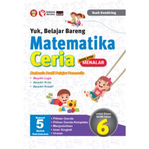 Yuk, Belajar Bareng Matematika Ceria Berbasis Profil Pelajar Pancasila untuk SD/MI Kelas 6