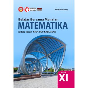 Belajar Bersama Menalar Matematika untuk Siswa SMA-MA/SMK-MAK Kelas XI