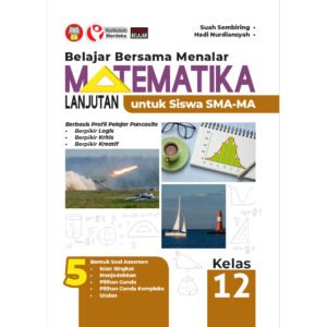Belajar Bersama Menalar Matematika Lanjutan untuk Siswa SMA-MA Kelas 12
