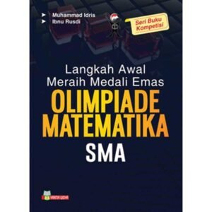 Langkah Awal Meraih Medali Emas Olimpiade Matematika SMA