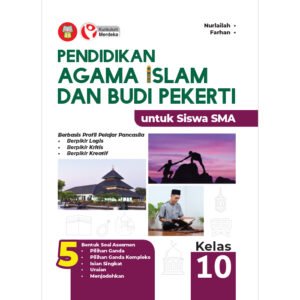 Pendidikan Agama Islam dan Budi Pekerti untuk Siswa SMA Kelas 10