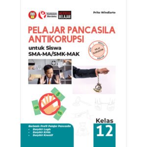 Pelajar Pancasila Antikorupsi untuk Siswa SMA-MA/SMK-MAK Kelas 12
