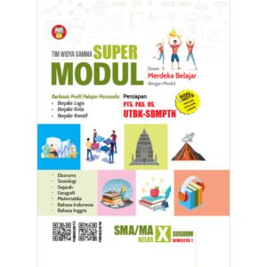 BUKU SUPER MODUL: Siswa Merdeka Belajar dengan Modul SMA/MA KELAS X SOSHUM SEMESTER 1