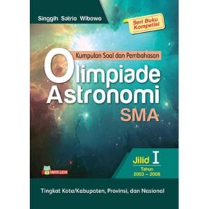 Kumpulan Soal dan Pembahasan Olimpiade Astronomi SMA Jilid 1