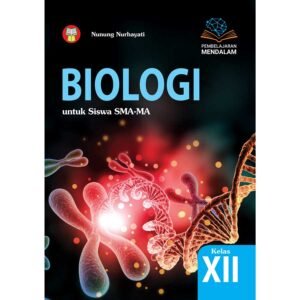 Biologi untuk Siswa SMA-MA Kelas XII (Pembelajaran Mendalam)