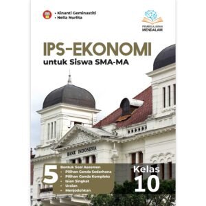 IPS Ekonomi untuk Siswa SMA-MA Kelas 10 (Pembelajaran Mendalam)