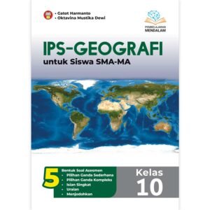 IPS Geografi untuk Siswa SMA-MA Kelas 10 (Pembelajaran Mendalam)