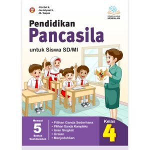 Pendidikan Pancasila untuk Siswa SD/MI Kelas 4 (Pembelajaran Mendalam)