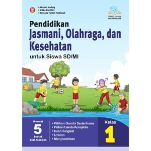 Pendidikan Jasmani, Olahraga, dan Kesehatan untuk Siswa SD/MI Kelas 1 (Pembelajaran Mendalam)