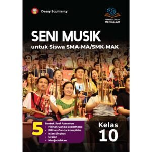 Seni Musik untuk Siswa SMA-MA/SMK-MAK Kelas 10 (Pembelajaran Mendalam)