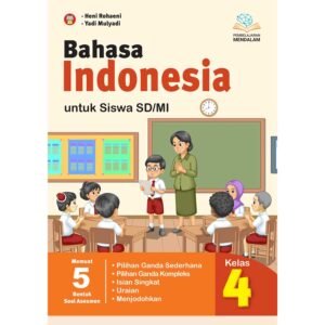 Bahasa Indonesia untuk Siswa SD/MI Kelas 4 (Pembelajaran Mendalam)