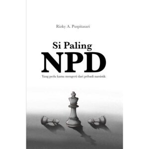 Buku Abdi | Si Paling NPD - Yang perlu kamu mengerti dari pribadi narsistik