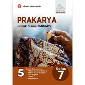 Prakarya untuk Siswa SMP/MTs Kelas 7 (Pembelajaran Mendalam)