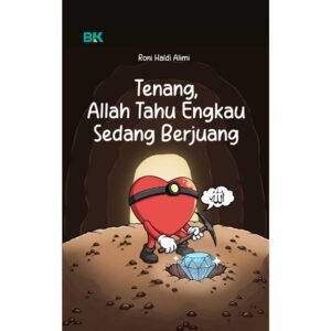 Buku Abdi | Tenang, Allah Tahu Engkau Sedang Berjuang