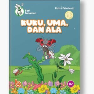 Barudak Ceria | Seri Tanaman 2 – Kuku, Uma, dan Ala