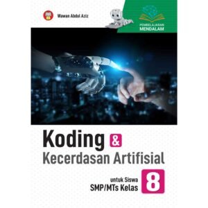 Koding & Kecerdasan Artifisial untuk Siswa SMP/MTs Kelas 8