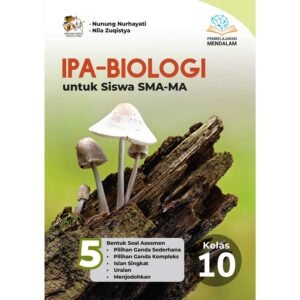 IPA-Biologi untuk Siswa SMA-MA Kelas 10 (Pembelajaran Mendalam)