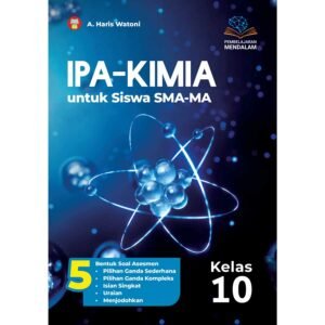 IPA-Kimia untuk Siswa SMA-MA Kelas 10 (Pembelajaran Mendalam)