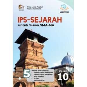 IPS-Sejarah untuk Siswa SMA-MA Kelas 10 (Pembelajaran Mendalam)