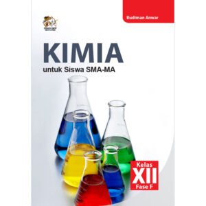 Kimia untuk Siswa SMA-MA Kelas XII Fase F