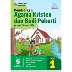 Pendidikan Agama Kristen dan Budi Pekerti untuk Siswa SD Kelas 1 (Pembelajaran Mendalam)
