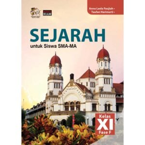 Sejarah untuk Siswa SMA-MA Kelas XI Fase F