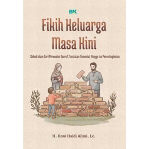Buku Abdi | Fikih Keluarga Masa Kini - Solusi Islami dari Persoalan Taaruf, Tuntutan Finansial, Hingga Isu Perselingkuhan